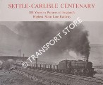 Settle-Carlisle Centenary - 100 Years in Pictures of England's Highest Main Line by JOY, David & MITCHELL, W.R. 